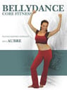 Bellydance Core Fitness by Aubre - DVD