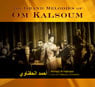 The Grand Melodies of Om Kalsoum - Ahmad Al Hafnawi - CD