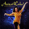 Aziza Raks! - The Passion of Bellydance - CD