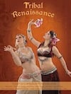Tribal Renaissance - Tribal Fusion Bellydance Performances - DVD