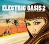 Electric Oasis 2: Desert Chill - Desert Dance - CD