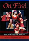 On Fire! The Hottest Bellydance DVD Ever!