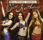 Bellydance Tribute to Oum Kalthoum by Ahmad Berjaoui - CD