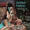 Arabian Fantasy: The Seductive Sounds of Arabia and Beyond (Various Artists) - CD