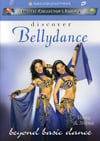 Discover Bellydance: BEYOND BASIC DANCE with Veena and Neena DVD