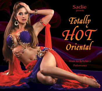 Sadie Presents Totally Hot Oriental: Music for Bellydance Performance - CD