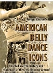 Amaya presents American Belly Dance Icons - DVD - LIMITED EDITION