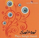 Said Mrad Plays Baligh Hamdi - CD (Arabic Remixes)